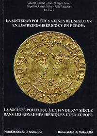 SOCIEDAD POLÍTICA A FINES DEL SIGLO XV EN LOS REINOS IBÉRICOS Y EN EUROPA, LA, de CHALLET, VINCENT | portada del libro