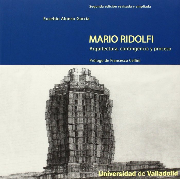 MARIO RIDOLFI. ARQUITECTURA, CONTINGENCIA Y PROCESO. Segunda edición revisada y ampliada, de ALONSO GARCIA | portada del libr