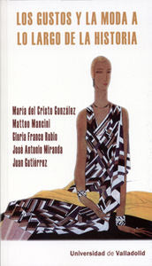 GUSTOS Y LA MODA A LO LARGO DE LA HISTORIA, LOS, de GONZALEZ, MARIA DEL CRISTO | portada del libro
