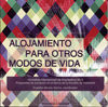ALOJAMIENTO PARA OTROS MODOS DE VIDA. Workshop Internacional de Arquitectura 2013, de ALONSO GARCIA, EUSEBIO | portada del li