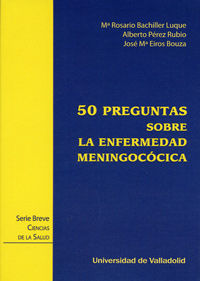 CINCUENTA PREGUNTAS SOBRE LA ENFERMEDAD MENINGOCÓCICA, de BACHILLER LUQUE, ROSARIO | portada del libro