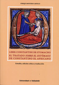 LIBER CONSTANTINI DE STOMACHO. EL TRATADO SOBRE EL ESTÓMAGO DE CONSTANTINO EL AFRICANO, de MONTERO CARTELLE, ENRIQUE | portad