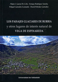 PAISAJES GLACIARES DE BURBIA Y OTROS LUGARES DE INTERÉS NATURAL DE VEGA DE ESPINAREDA, LOS, de GARCIA DE CELIS, ALIPIO JOSE |
