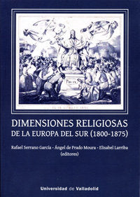 DIMENSIONES RELIGIOSAS DE LA EUROPA DEL SUR (1800-1875), de SERRANO GARCIA, RAFAEL | portada del libro