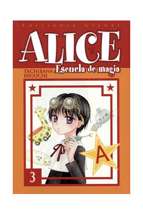 Alice Escuela de magia 3, de Higuchi, Tachibana | portada del libro