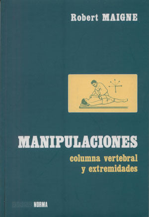 Manipulaciones columna vertebral y extremidades, de Maigne, Robert | portada del libro