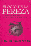 Elogio de la pereza, de TOM HODGKINSON | portada del libro
