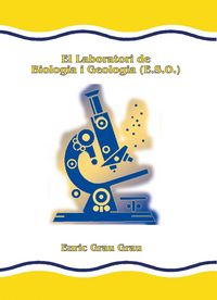 LABORATORI DE BIOLOGIA I GEOLOGIA (ESO), EL, de GRAU GRAU | portada del libro