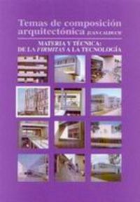 Temas de composición arquitectónica. 4.Materia y técnica de la firmita a la tecnología, de Calduch Cervera | portada del libr
