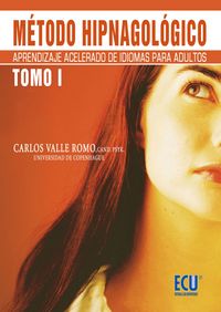 Método Hipnagológico Tomo I, de Valle Romo, Carlos | portada del libro