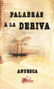 Palabras a la deriva, de Asociación de escritores, ANUESCA | portada del libro