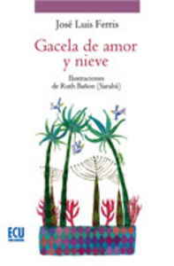 Gacela de amor y nieve. Leyenda alicantina, de Ferris, Jose Luis | portada del libro