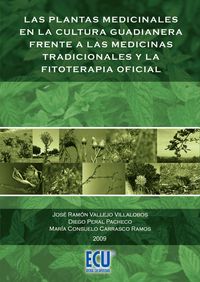 Las plantas medicinales en la cultura Guadianera frente a las medicinas tradicionales y la fitoterap, de Carrasco Ramos, Marí