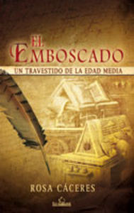 El emboscado, de Cáceres Hidalgo de Cisneros, Rosa | portada del libro