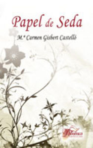 Papel de seda, de Gisbert Castelló, Mª Carmen | portada del libro