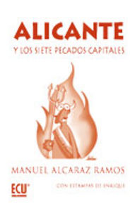Alicante y los siete pecados capitales, de Alcaraz Ramos, Manuel | portada del libro