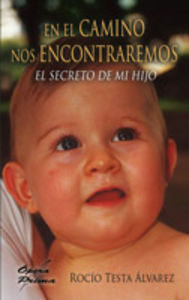 En el camino nos encontraremos, de Testa Álvarez, Rocío | portada del libro