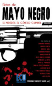 Actas de Mayo Negro, de Sánchez Soler, Mariano | portada del libro