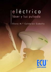 Eléctrica, Láser y Luz Pulsada, de Calderón Cabello, Elena María | portada del libro
