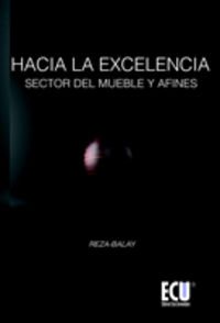 Hacia la excelencia. Sector del mueble y afines, de Balay, Reza Sadigh | portada del libro