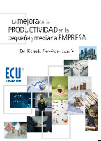 La mejora de la productividad en la pequeña y mediana empresa, de Fernández García, Ricardo | portada del libro
