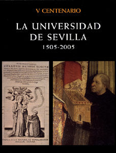 La Universidad de Sevilla (1505-2005). (V Centenario). | portada del libro