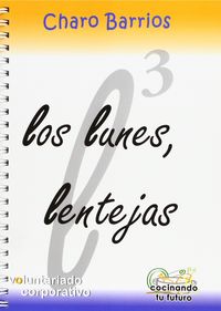 Los lunes lentejas, de BARRIOS FEDRIANI, CHARO | portada del libro