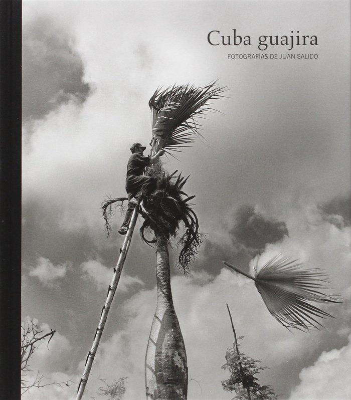 Cuba Guajira. Juan Salido, de Pachón Palomo, Bernardo | portada del libro