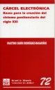 Cárcel electrónica Bases para la creación del sistema penitenciario del siglo XXI, de Faustino Gudín Rodríguez-Magariños | po