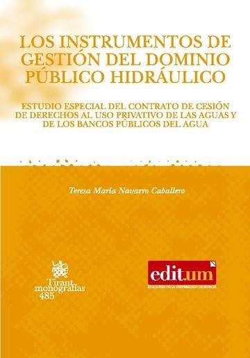 INSTRUMENTOS DE GESTION DEL DOMINIO PUBLICO HIDRAULICO,LOS, de NAVARRO CABALLERO | portada del libro