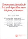Comentarios laborales de la Ley de Igualdad entre Mujeres y Hombres, de Jesús R. Mercader Uguina#María Teresa Alameda Castill