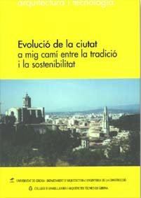 Evolució de la ciutat a mig camí entre la tradició i la sostenibilidad, de Nolla, Josep M. | portada del libro