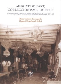 Mercat de l'art, col·leccionisme i museus., de Bonaventura Bassegoda | portada del libro