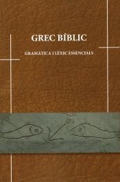 Grec Bíblic, gramàtica i lèxic essencials., de Aceituno Donosio, Marcos | portada del libro