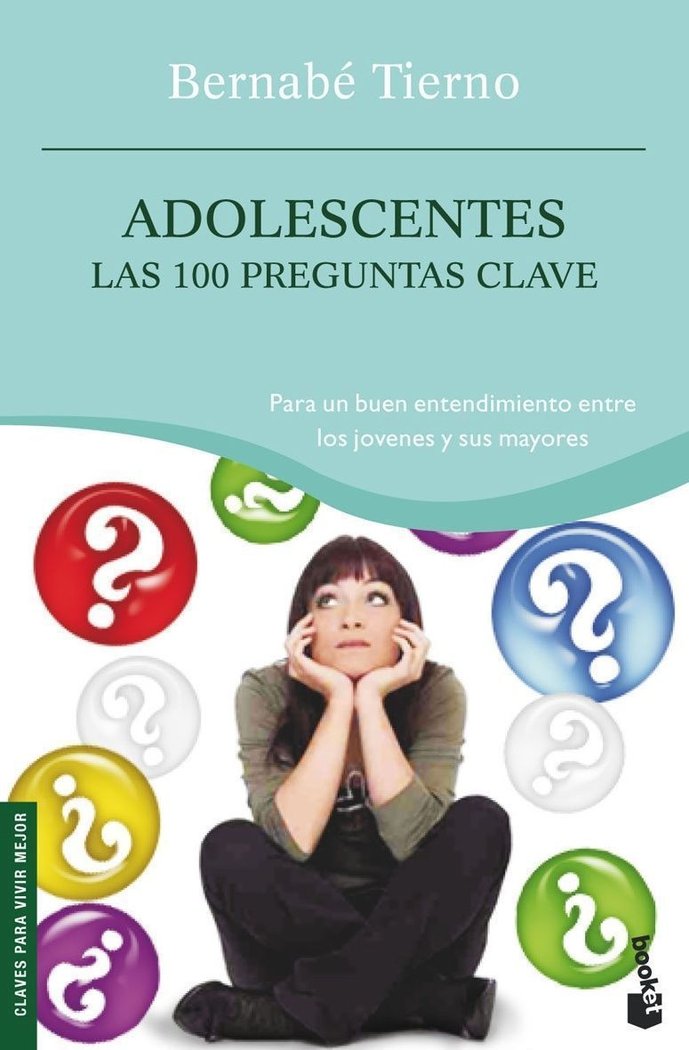 Adolescentes. Las 100 preguntas clave, de Tierno, Bernabé | portada del libro