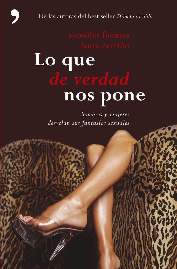 Lo que de verdad nos pone, de SONSOLES FUENTES-LAURA CARRIóN | portada del libro