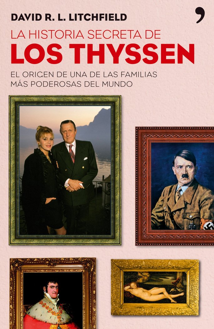La historia secreta de los Thyssen, de DAVID R. L. LITCHFIELD | portada del libro