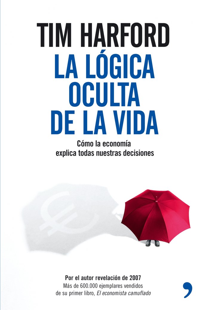 La lógica oculta de la vida, de Harford | portada del libro