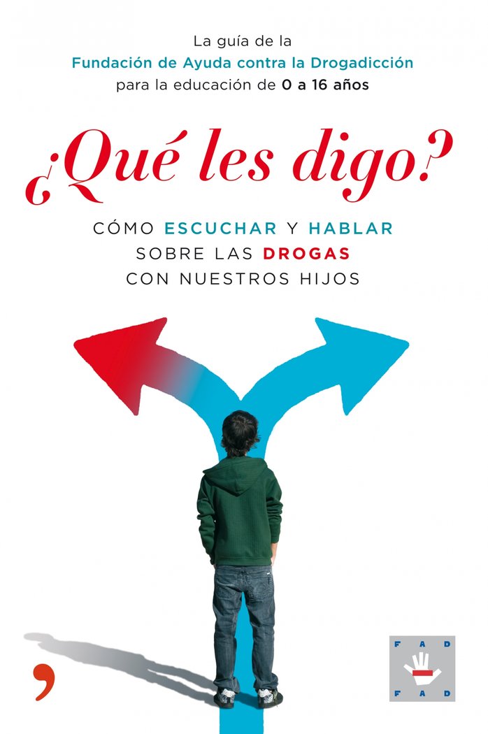 ¿Qué les digo?, de Fundación de Ayuda contra la Drogadicción (FAD) | portada del libro