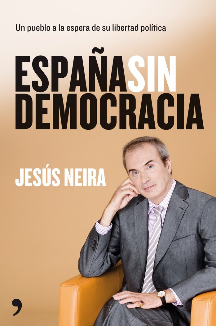 España sin democracia, de Neira, Jesús | portada del libro