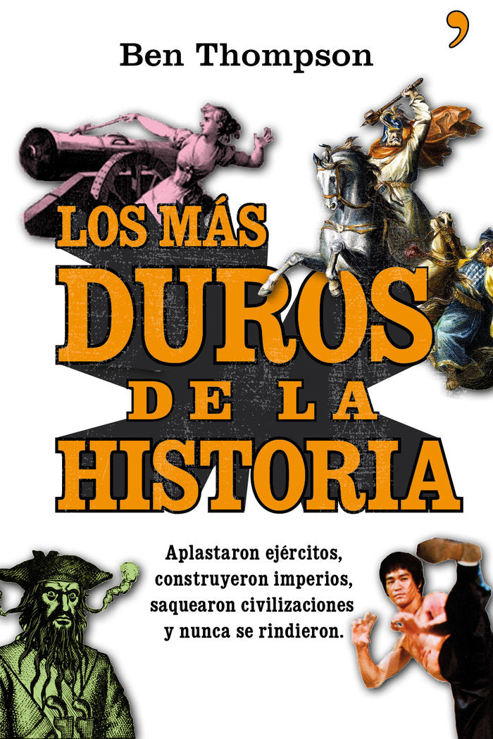 Los más duros de la historia, de BEN THOMPSON | portada del libro