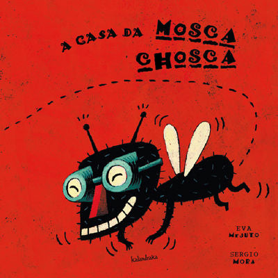 A casa da mosca chosca, de Mora, Sergio | portada del libro