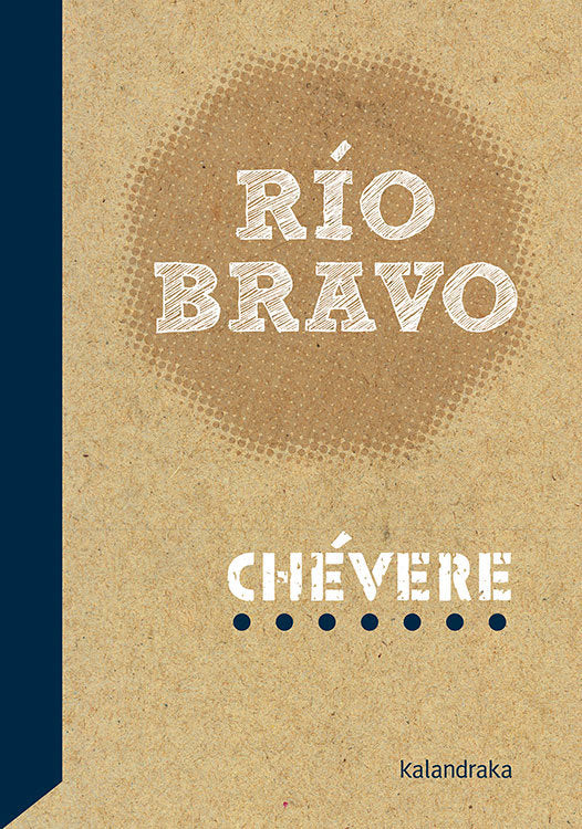 Río Bravo, de CHEVERE | portada del libro