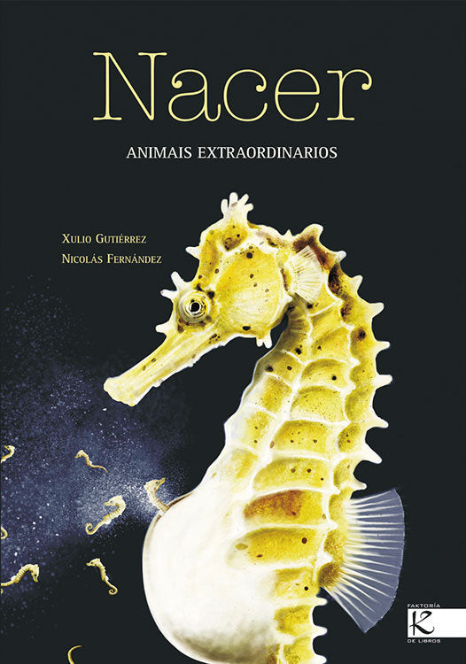 Nacer. Animais extraordinarios, de Gutiérrez | portada del libro