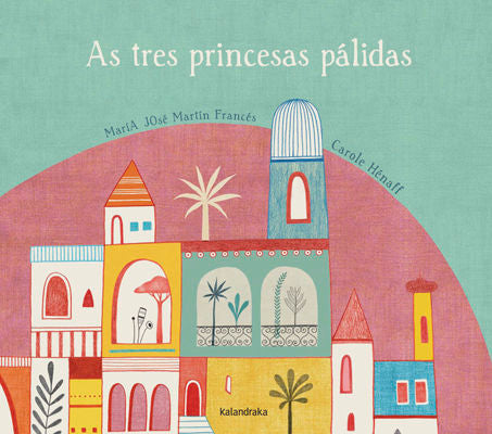 As tres princesas pálidas, de Martín, María José | portada del libro