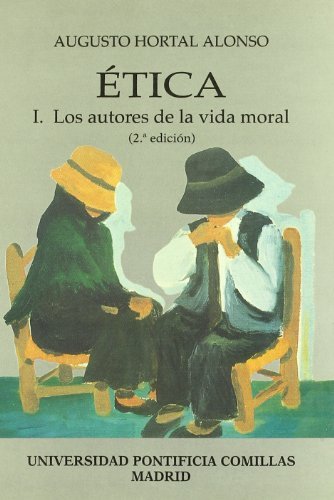 Ética I: Los autores de la vida moral, de Hortal Alonso, Augusto | portada del libro
