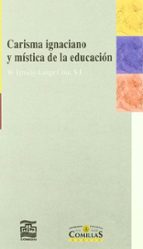 Carisma ignaciano y mística de la educación, de IGNACIO LANGE CRUZ | portada del libro