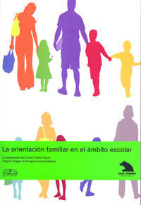 La orientación familiar en el ámbito escolar, de Cagigal de Gregorio, Virginia | portada del libro