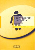 Mujer, mujeres y bioética, de JAVIER DE TORRE DIAZ | portada del libro