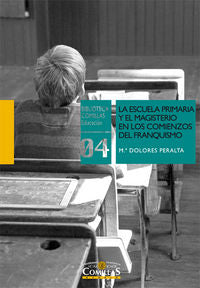 La escuela primaria y el magisterio en los comienzos del franquismo, de Peralta Ortiz, María Dolores | portada del libro